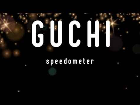 gucci speedo|guchiguchi speedometer lyrics.